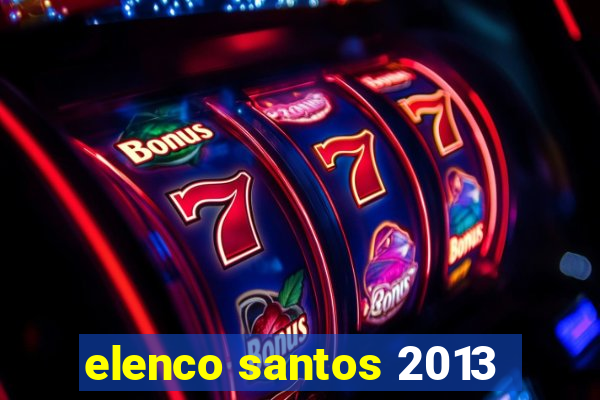 elenco santos 2013